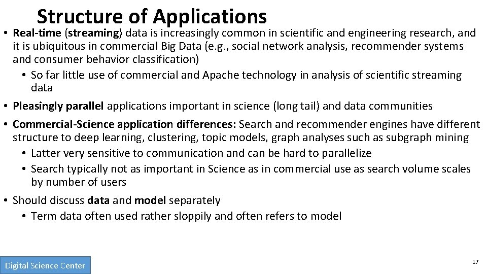 Structure of Applications • Real-time (streaming) data is increasingly common in scientific and engineering