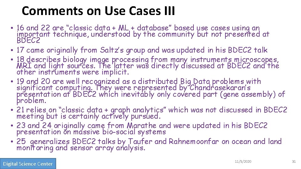 Comments on Use Cases III • 16 and 22 are “classic data + ML