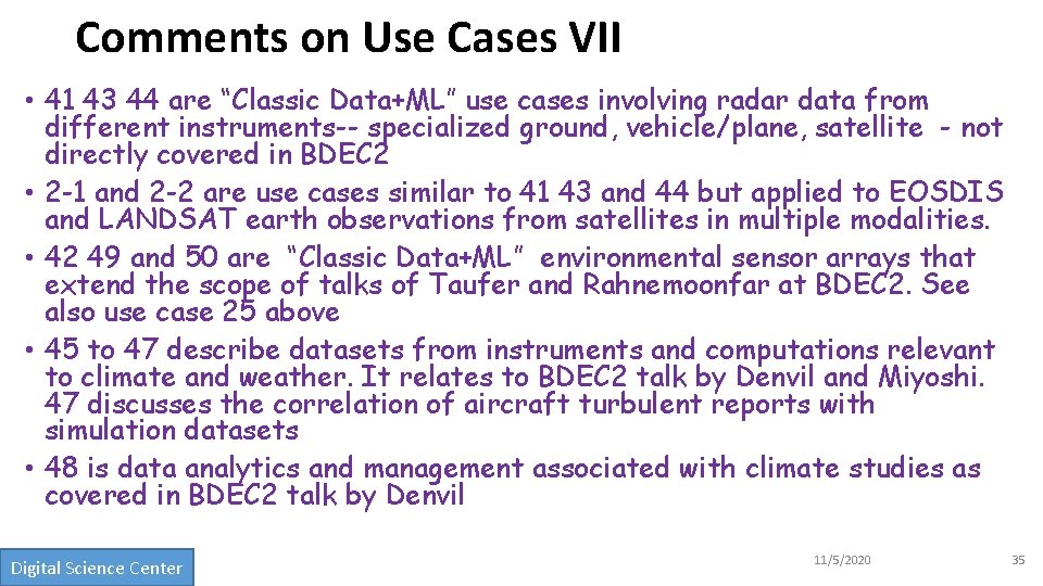 Comments on Use Cases VII • 41 43 44 are “Classic Data+ML” use cases