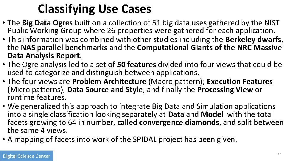 Classifying Use Cases • The Big Data Ogres built on a collection of 51