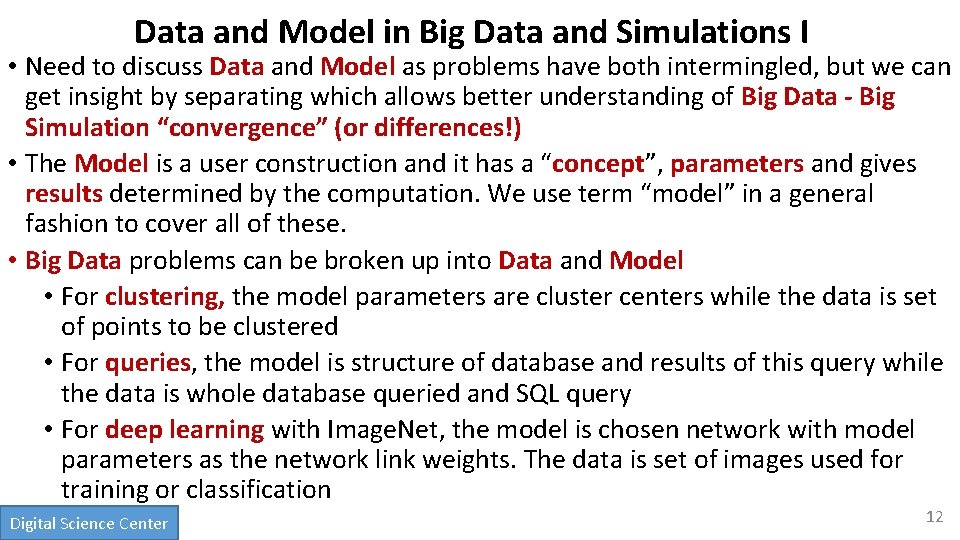 Data and Model in Big Data and Simulations I • Need to discuss Data