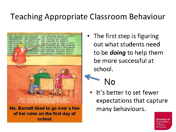 Teaching Appropriate Classroom Behaviour • The first step is figuring out what students need
