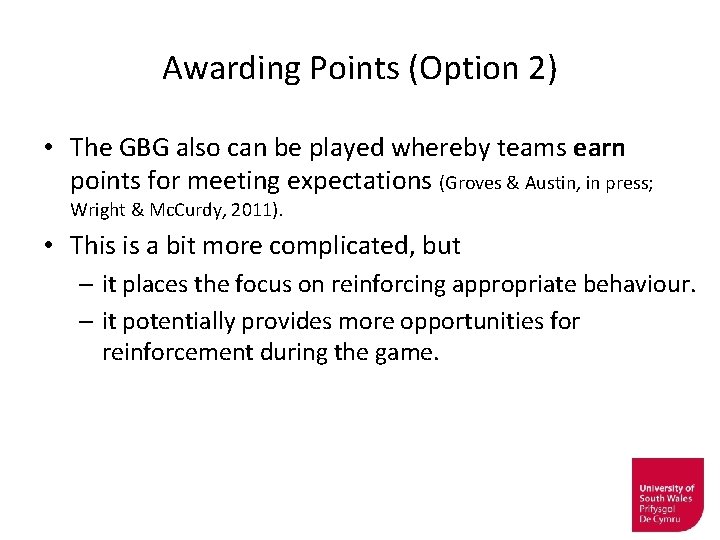 Awarding Points (Option 2) • The GBG also can be played whereby teams earn