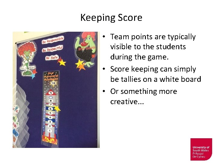 Keeping Score • Team points are typically visible to the students during the game.