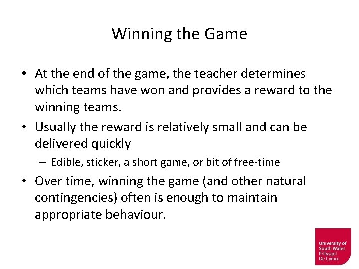 Winning the Game • At the end of the game, the teacher determines which