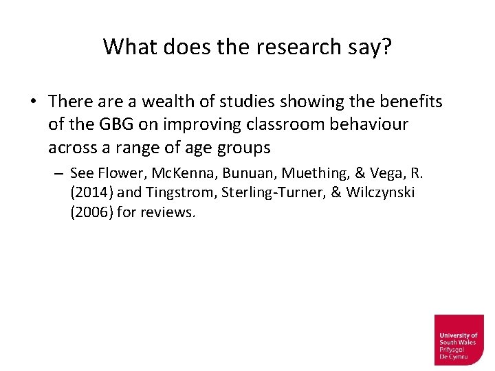 What does the research say? • There a wealth of studies showing the benefits