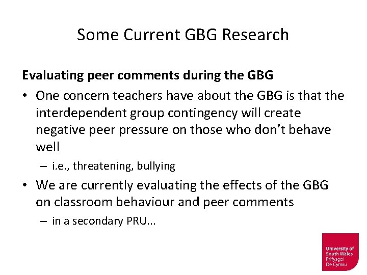 Some Current GBG Research Evaluating peer comments during the GBG • One concern teachers