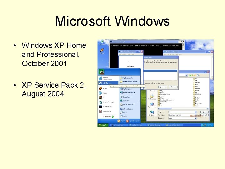 Microsoft Windows • Windows XP Home and Professional, October 2001 • XP Service Pack