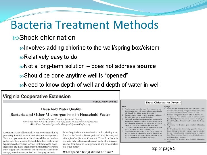 Bacteria Treatment Methods Shock chlorination Involves adding chlorine to the well/spring box/cistern Relatively Not