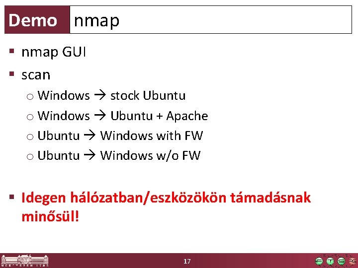 Demo nmap § nmap GUI § scan o Windows stock Ubuntu o Windows Ubuntu