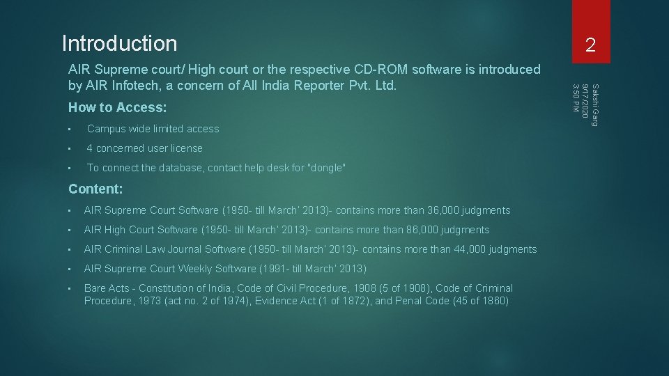 Introduction How to Access: • Campus wide limited access • 4 concerned user license