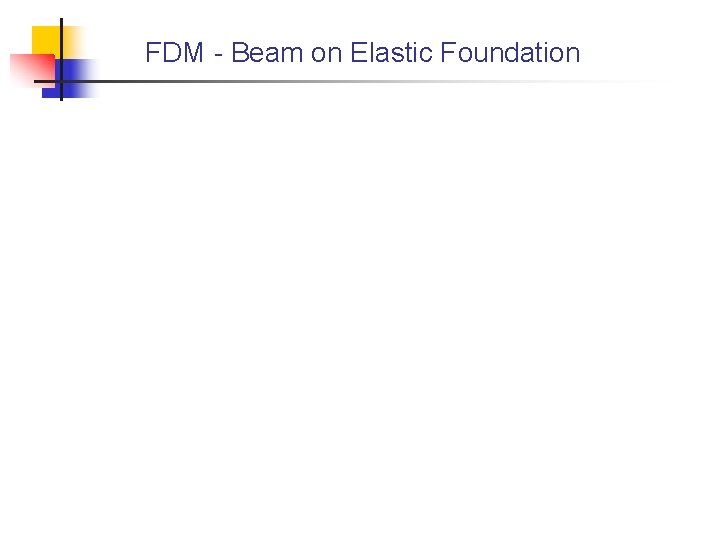 FDM - Beam on Elastic Foundation 