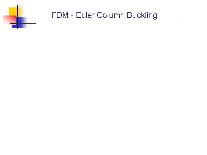 FDM - Euler Column Buckling 