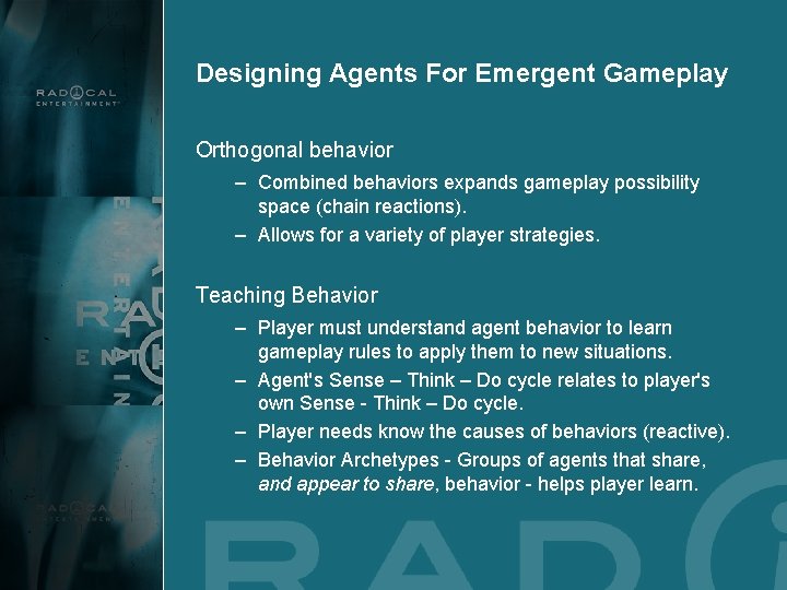 Designing Agents For Emergent Gameplay Orthogonal behavior – Combined behaviors expands gameplay possibility space