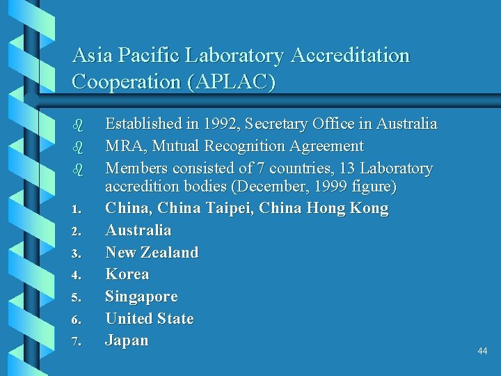 Asia Pacific Laboratory Accreditation Cooperation (APLAC) b b b 1. 2. 3. 4. 5.