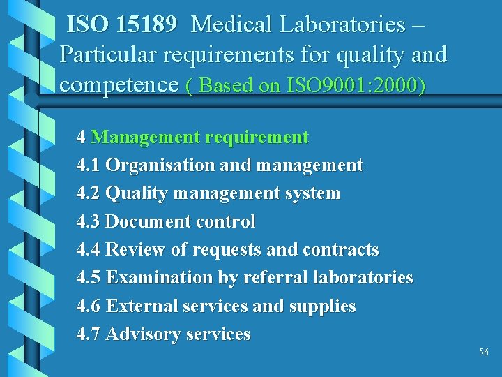 ISO 15189 Medical Laboratories – Particular requirements for quality and competence ( Based on