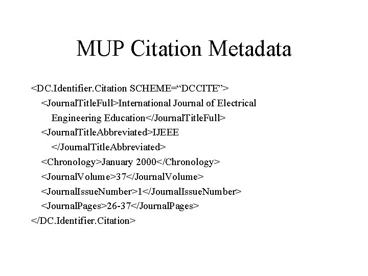 MUP Citation Metadata <DC. Identifier. Citation SCHEME=“DCCITE”> <Journal. Title. Full>International Journal of Electrical Engineering