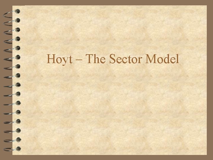 Hoyt – The Sector Model 