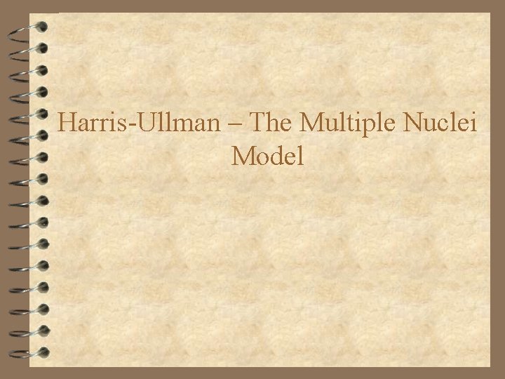Harris-Ullman – The Multiple Nuclei Model 