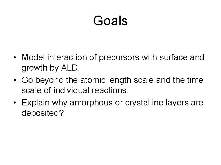 MultiScale modelling of atomic layer deposition Presented by