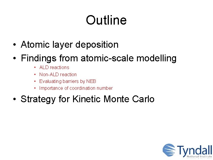 MultiScale modelling of atomic layer deposition Presented by