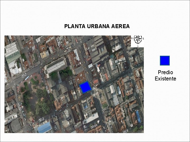 PLANTA URBANA AEREA Predio Existente 