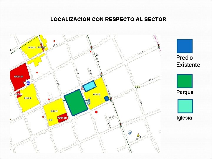 LOCALIZACION CON RESPECTO AL SECTOR Predio Existente Parque Iglesia 
