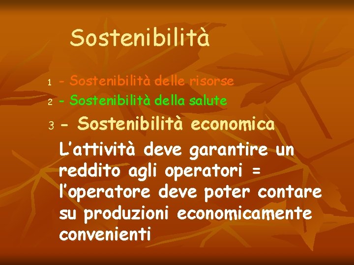 Sostenibilità 1 2 3 - Sostenibilità delle risorse - Sostenibilità della salute - Sostenibilità