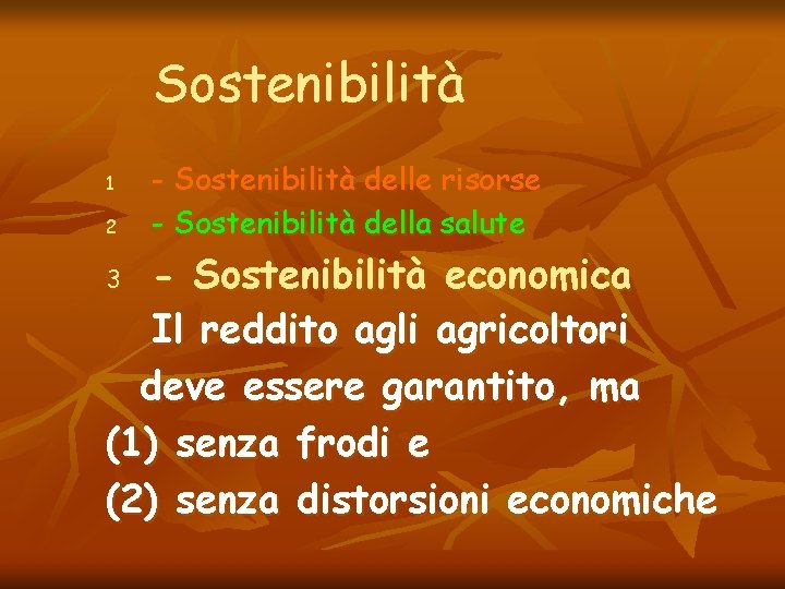 Sostenibilità 1 2 - Sostenibilità delle risorse - Sostenibilità della salute - Sostenibilità economica
