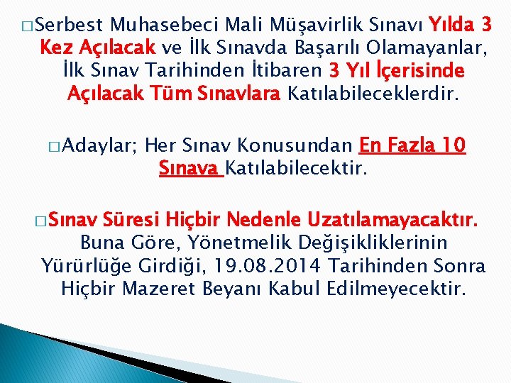 � Serbest Muhasebeci Mali Müşavirlik Sınavı Yılda 3 Kez Açılacak ve İlk Sınavda Başarılı