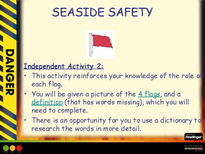 SEASIDE SAFETY Independent Activity 2: • This activity reinforces your knowledge of the role