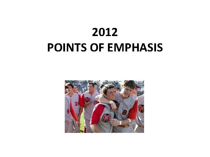 2012 POINTS OF EMPHASIS 