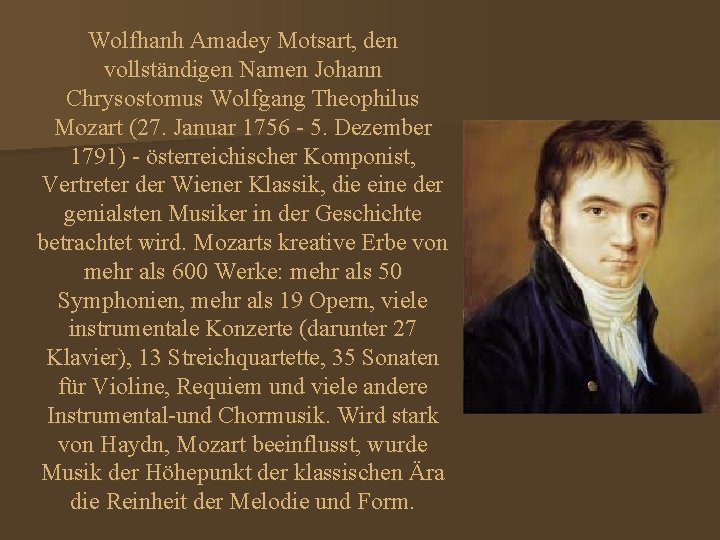 Wolfhanh Amadey Motsart, den vollständigen Namen Johann Chrysostomus Wolfgang Theophilus Mozart (27. Januar 1756