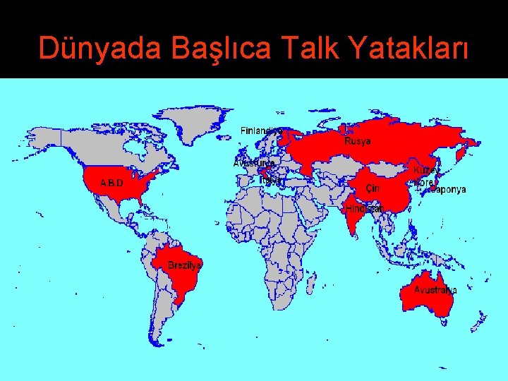 Dünyada Başlıca Talk Yatakları 