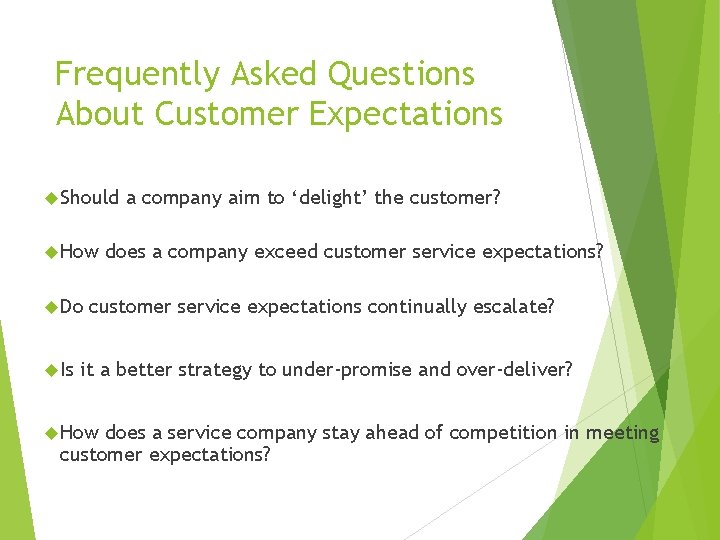 Frequently Asked Questions About Customer Expectations Should How Do Is a company aim to