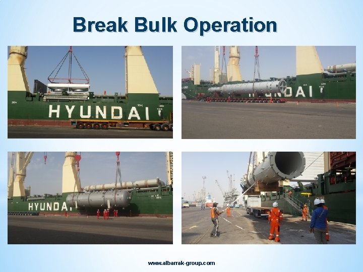 Break Bulk Operation www. albarrak-group. com 