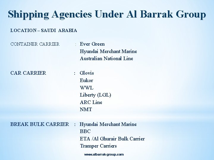 Shipping Agencies Under Al Barrak Group LOCATION – SAUDI ARABIA CONTAINER CARRIER : Ever