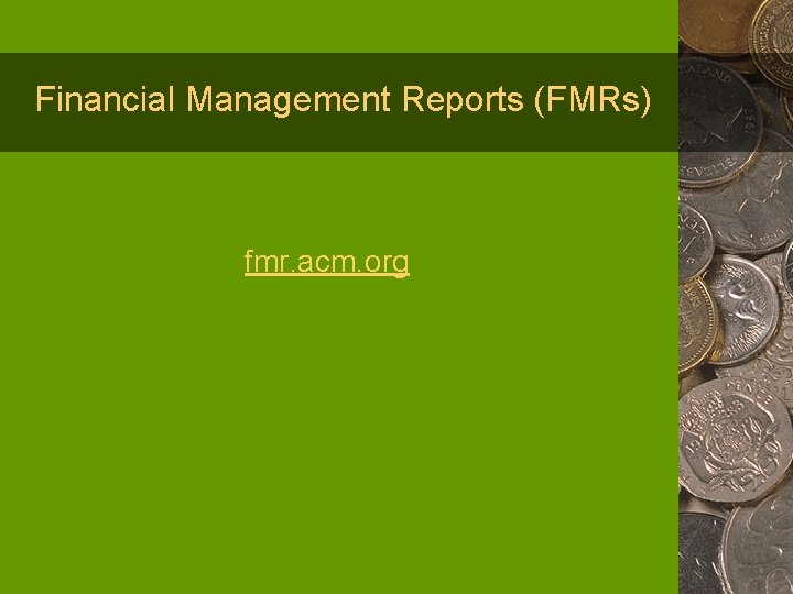 Financial Management Reports (FMRs) fmr. acm. org 