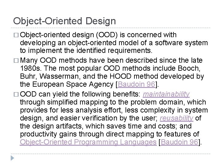 Object-Oriented Design � Object-oriented design (OOD) is concerned with developing an object-oriented model of