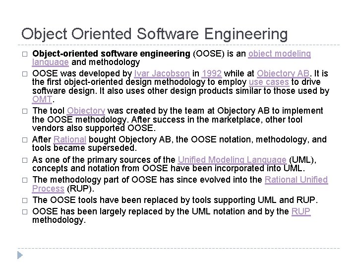 Object Oriented Software Engineering � � � � Object-oriented software engineering (OOSE) is an