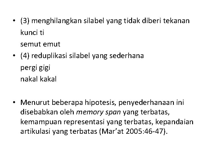  • (3) menghilangkan silabel yang tidak diberi tekanan kunci ti semut • (4)