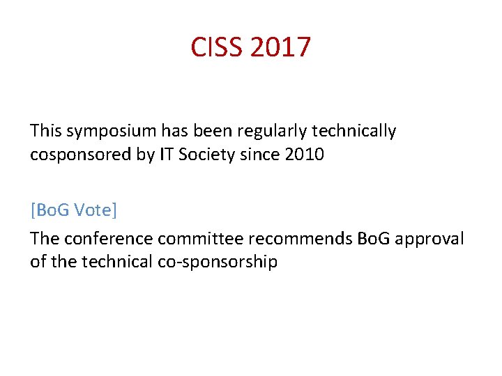 CISS 2017 This symposium has been regularly technically cosponsored by IT Society since 2010
