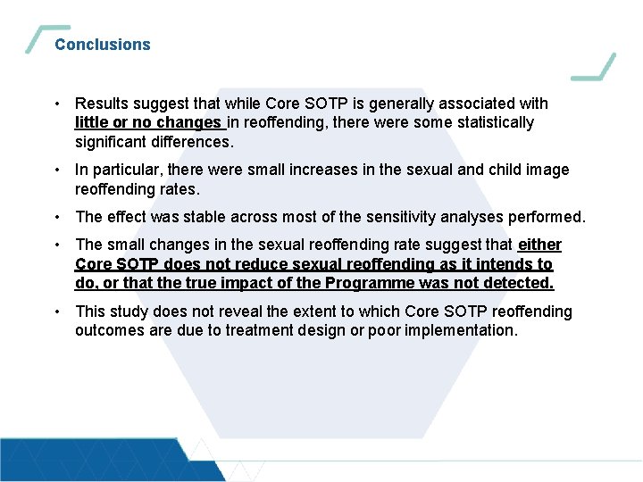 Conclusions • Results suggest that while Core SOTP is generally associated with little or