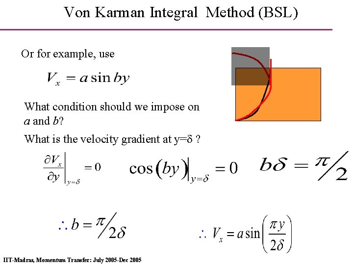 Von Karman Integral Method (BSL) Or for example, use What condition should we impose