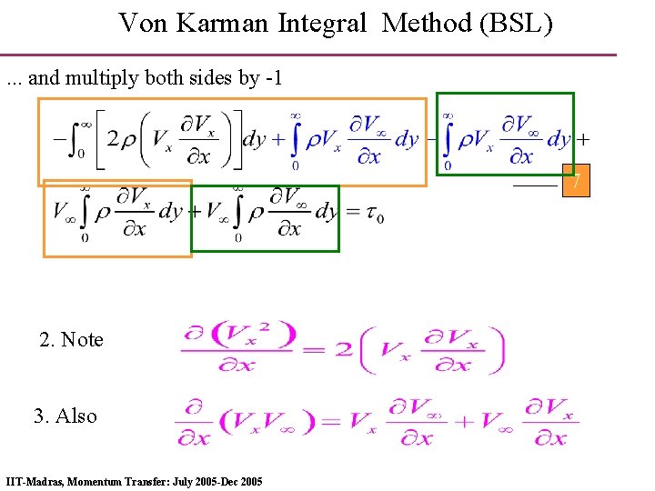 Von Karman Integral Method (BSL). . . and multiply both sides by -1 7