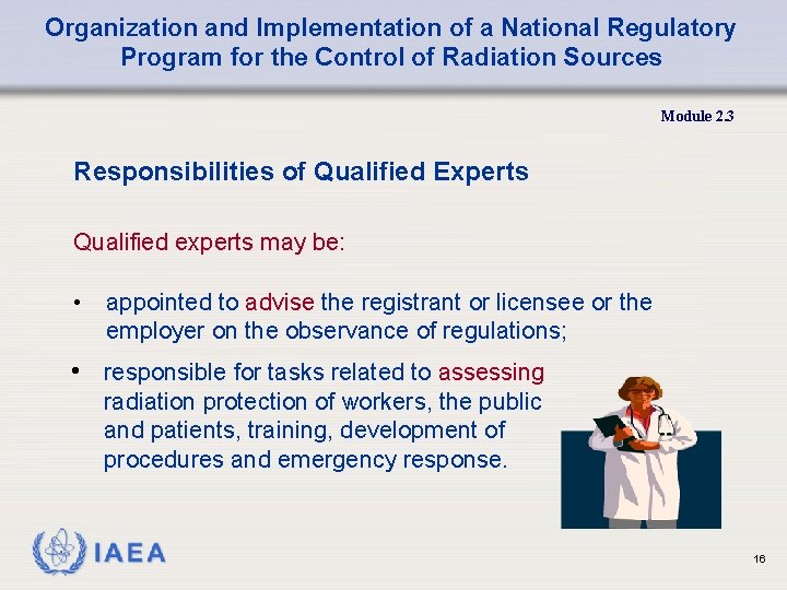 Organization and Implementation of a National Regulatory Program for the Control of Radiation Sources