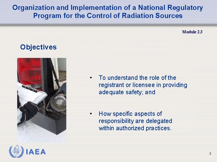 Organization and Implementation of a National Regulatory Program for the Control of Radiation Sources