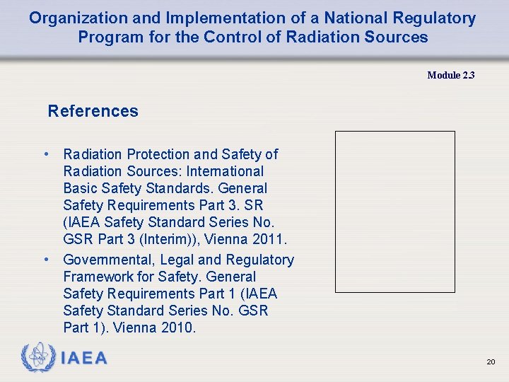 Organization and Implementation of a National Regulatory Program for the Control of Radiation Sources