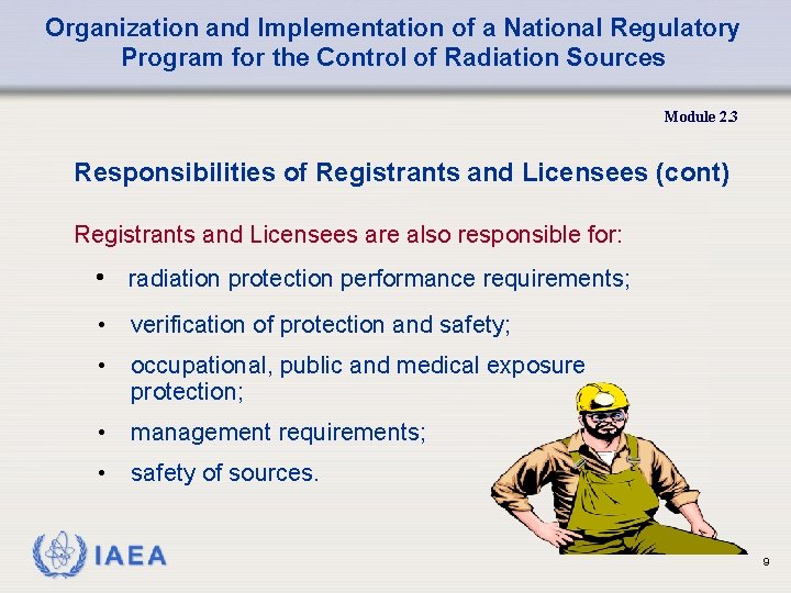 Organization and Implementation of a National Regulatory Program for the Control of Radiation Sources