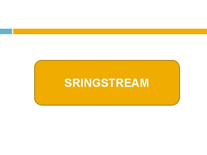 SRINGSTREAM 